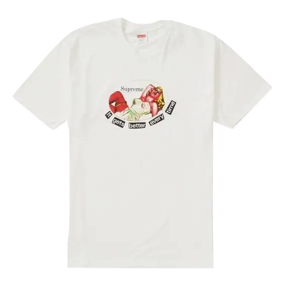 Supreme It Gets Better Every Time Tee - White Supreme