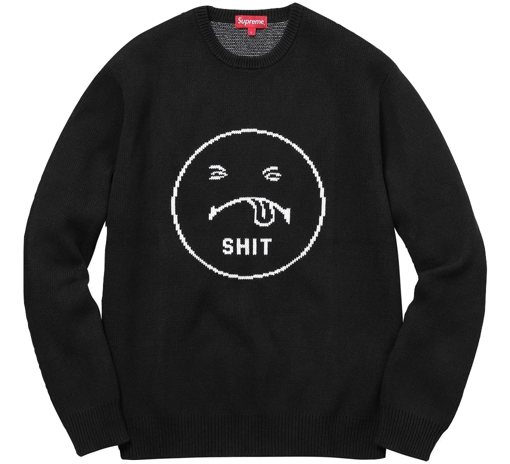 Supreme Shit Sweater