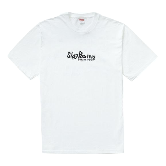 Supreme Stay Positive Tee - White Supreme