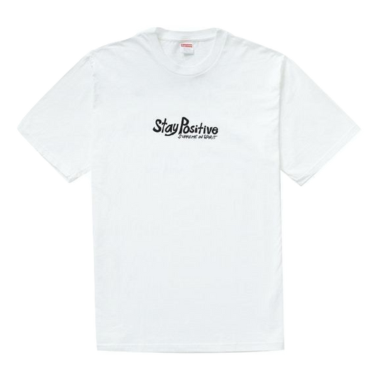 Supreme Stay Positive Tee - White Supreme