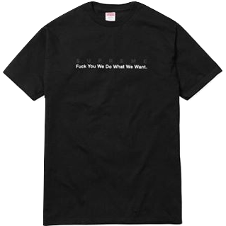 Supreme Fuck You We do What We Want Tee - Black